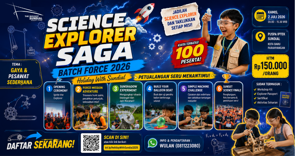 HOLIDAY WITH SUNDIAL HADIR DENGAN KONSEP BARU MELALUI SCIENCE EXPLORER SAGA: BATCH FORCE 2026